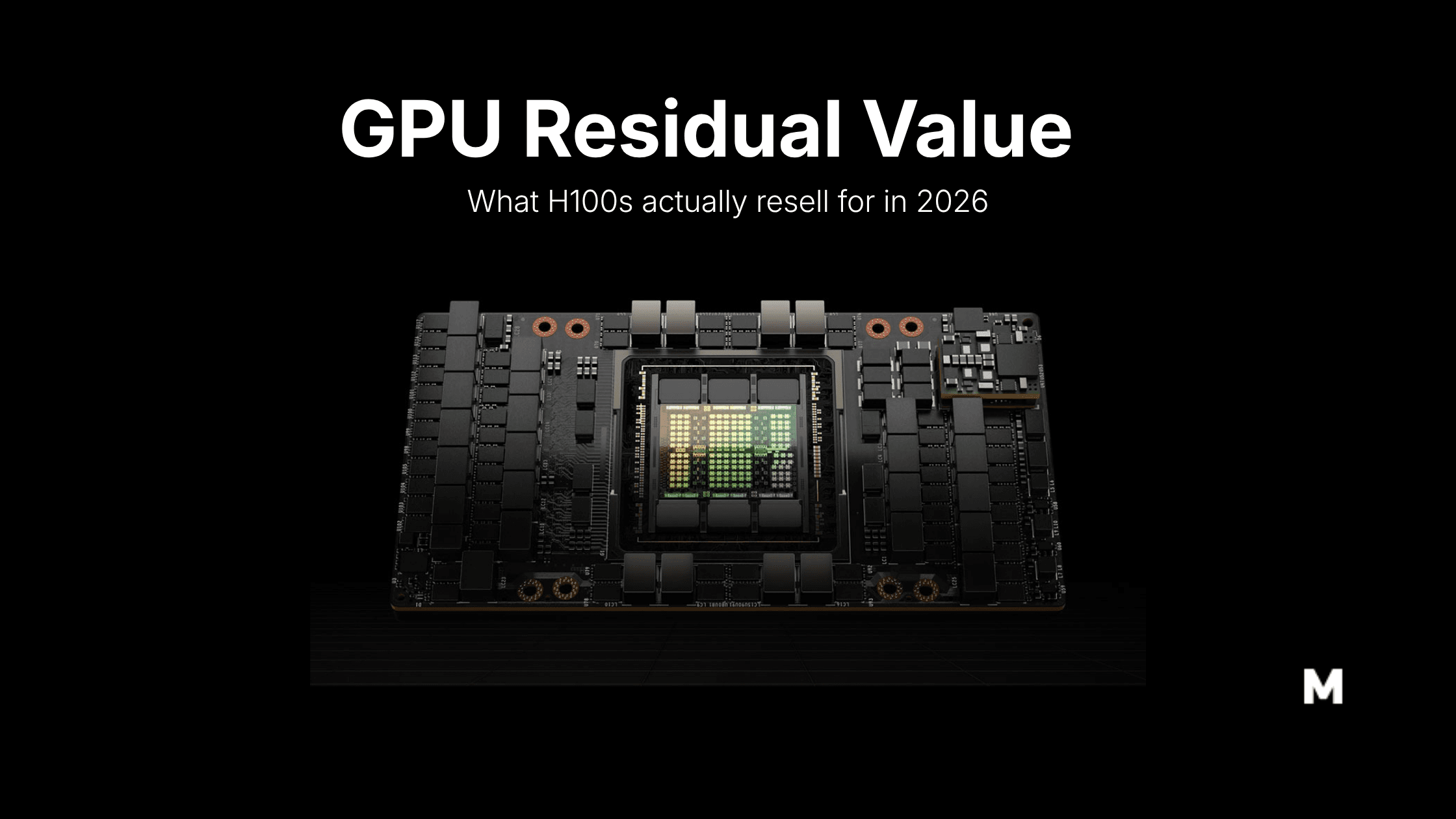 NVIDIA H100 Resale Value 2026: Used Sells at $22K–$25K