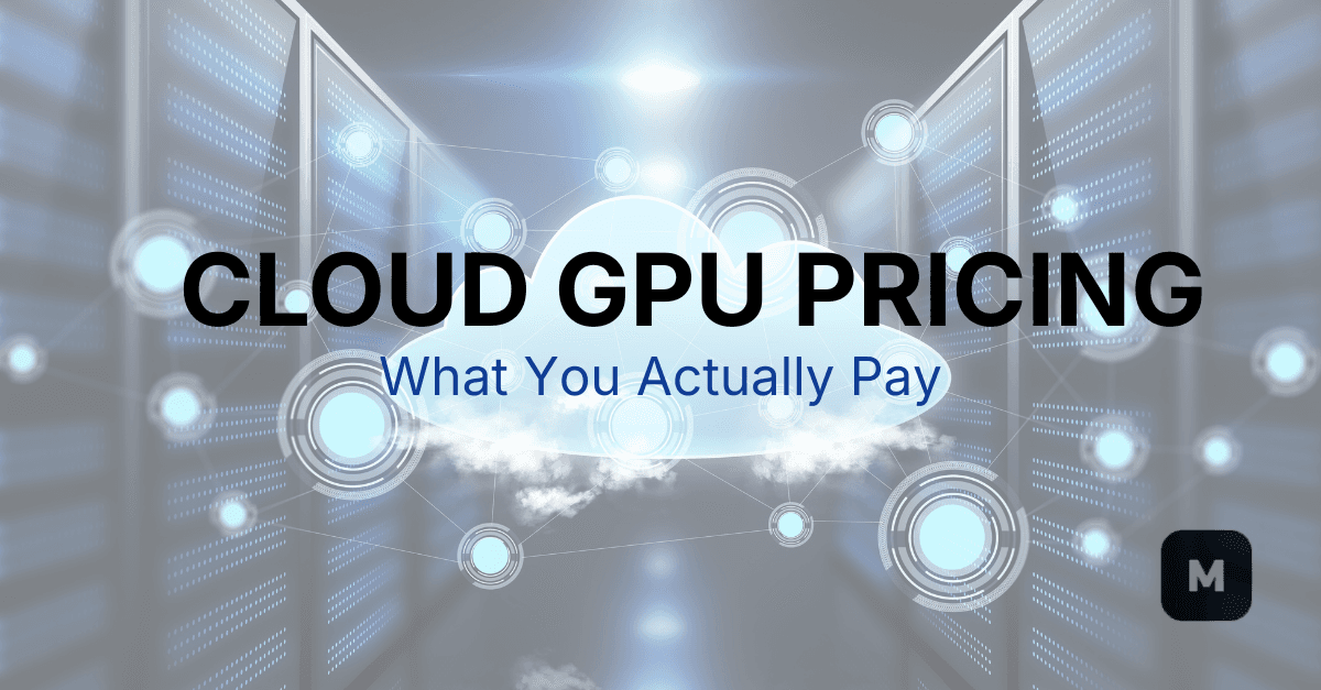 Cloud GPU Pricing in 2026: What You Actually Pay Across All Major Providers