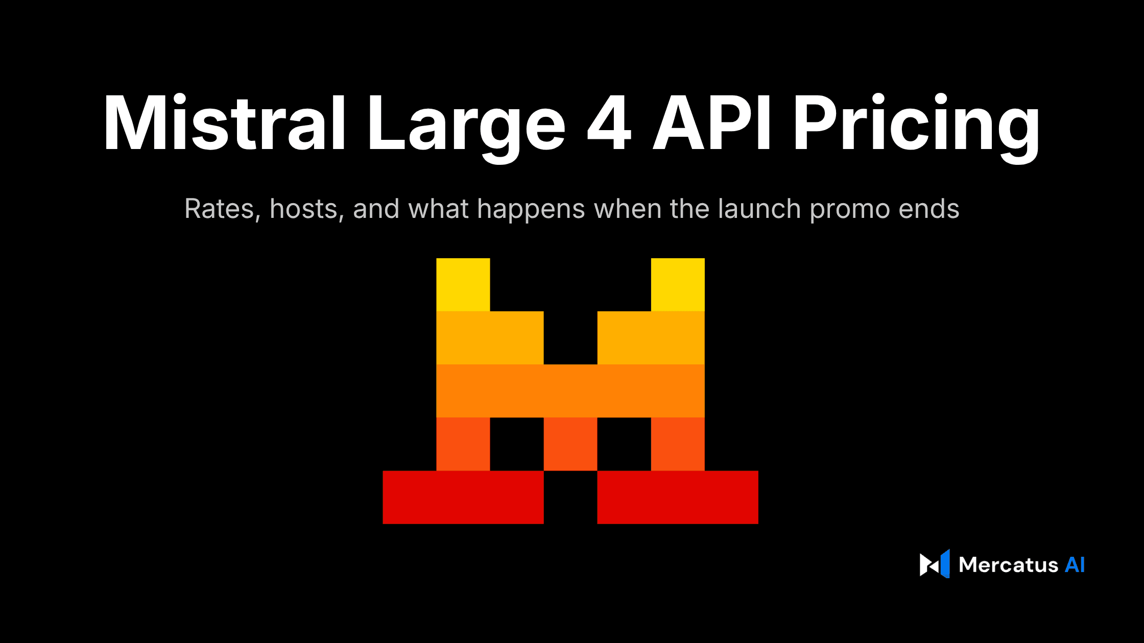 Mistral Large 4 API Pricing: Rates, Hosts, Open Weights